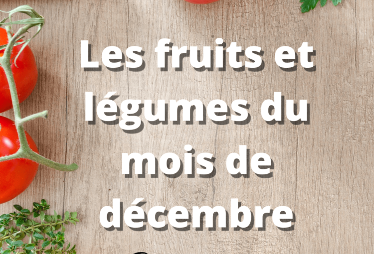 Les fruits et légumes de décembre