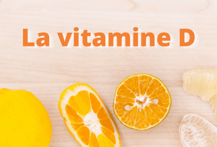 Zoom sur la vitamine D