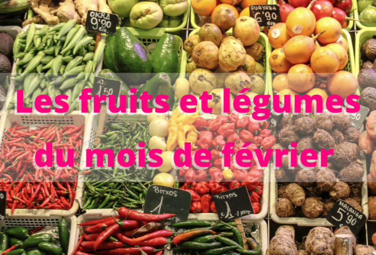 Les fruits et légumes du mois de février