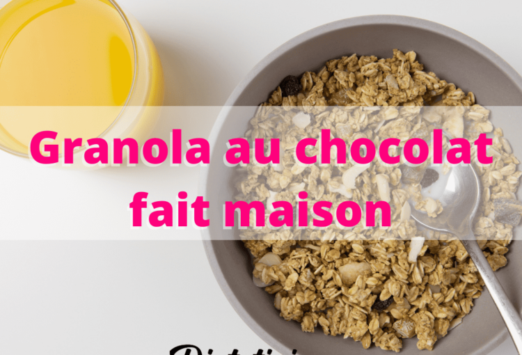 Recette granola au chocolat fait maison