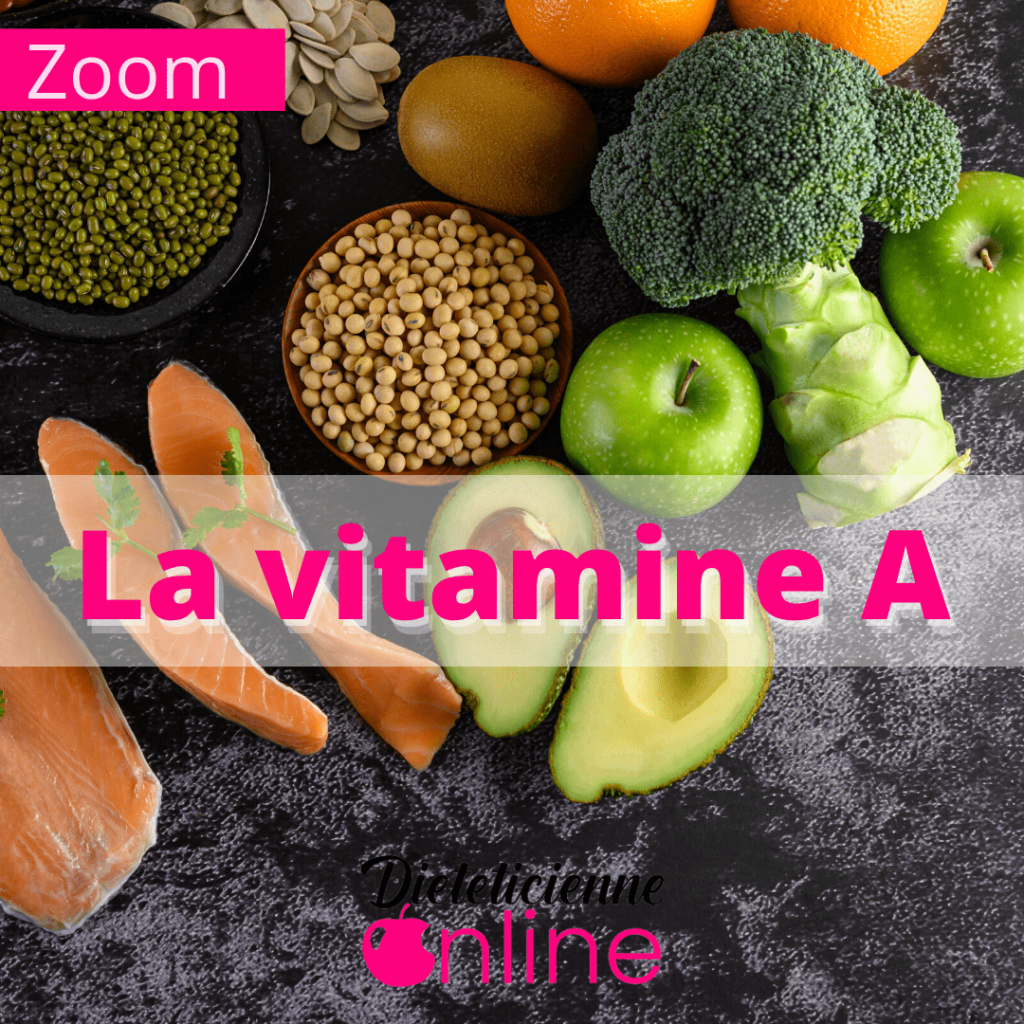 Zoom sur la vitamine A
