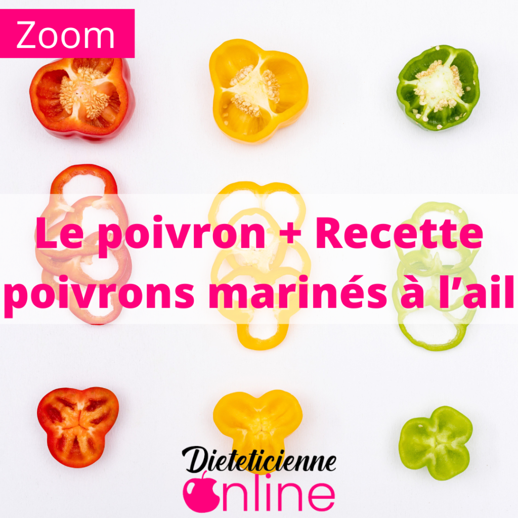 Le poivron + Recette poivrons marinés à l’ail